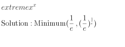 The extreme x^x is Minimum(1/e ,(1/e)^{1/e})